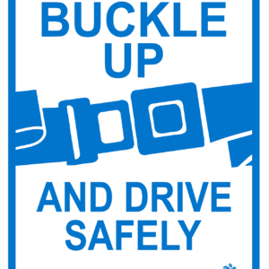 Buckle Up and Drive Safely